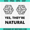 Yes They'Re Natural Svg