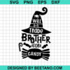 Will Trade Brother For Candy Svg