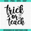 Trick Or Teach Svg