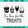 Im Here For The Treats Svg