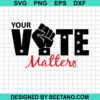Your Vote Matters Svg