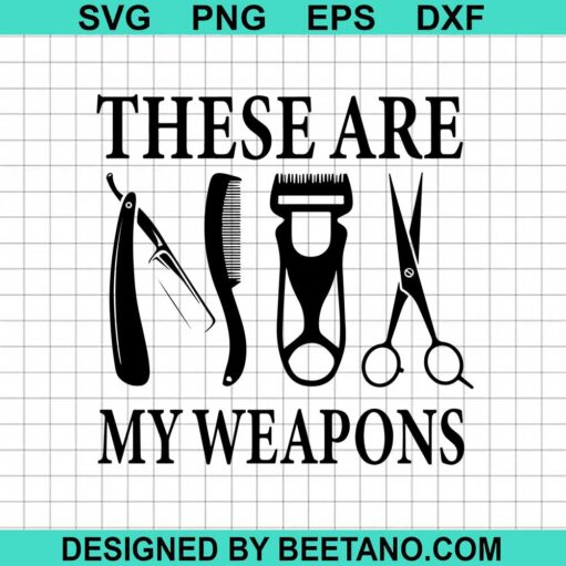 These Are My Weapons SVG