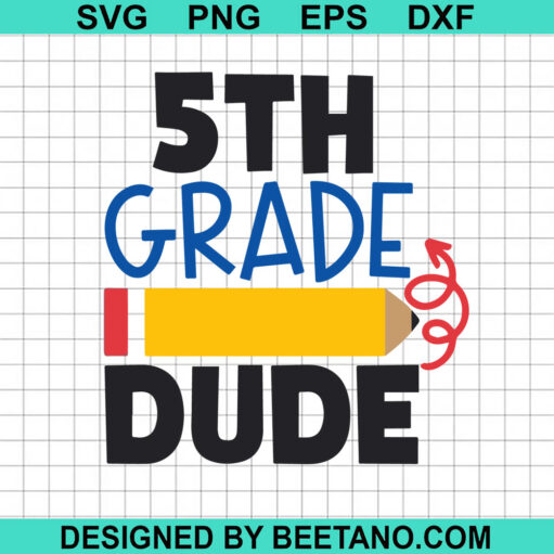 5th Grade Dude SVG