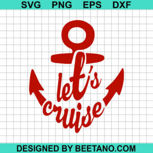 Let'S Cruise Anchor Svg