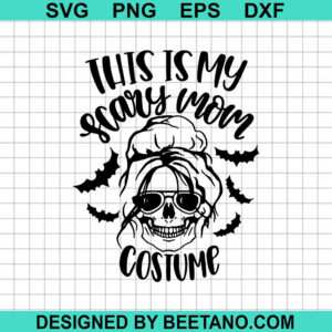 This Is My Scary Mom Costume Svg