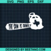 The Saw Is Family Svg