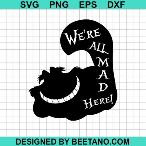 We're All Mad Here SVG