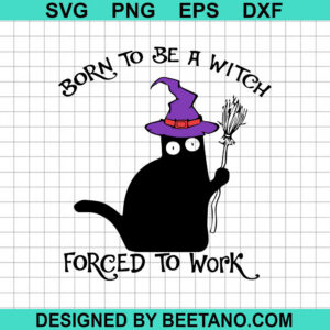 Born To Be A Witch Svg