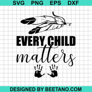Every Child Matters SVG, Feather SVG, Orange Shirt Day SVG