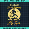 On A Dark Desert Highway Cool Wind In My Hair Svg