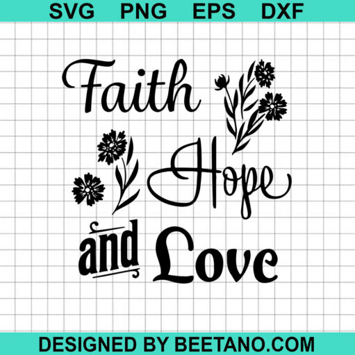 Faith Hope Love Svg