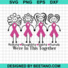 We'Re In This Together Breast Cancer Svg