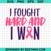 I Fought Hard And I Won Svg