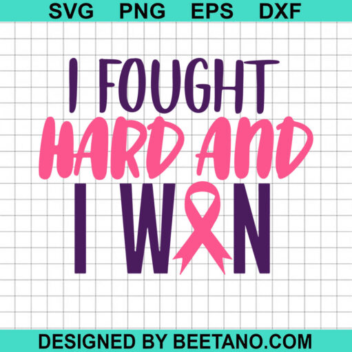 I Fought Hard And I Won SVG