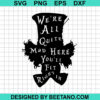 Mad Hatter Quotes Svg
