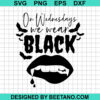 On Wednesday We Wear Black Svg