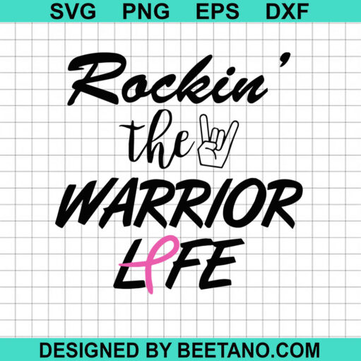 Rockin The Warrior Life SVG