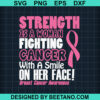 Strength Is A Woman Fighting Cancer Svg