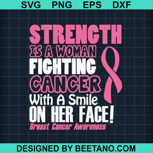 Strength Is A Woman Fighting Cancer SVG