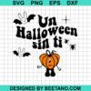 Un Halloween Sin Ti Svg