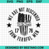We Are Not Descended From Fearful Men Svg