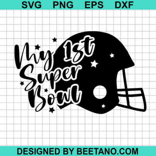 My 1st Super Bowl SVG, Super Bowl SVG, Football SVG