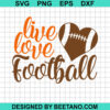 Live Love Football SVG