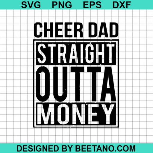 Cheer Dad Straight Outta Money SVG