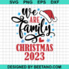 We Are Family Christmas 2023 SVG