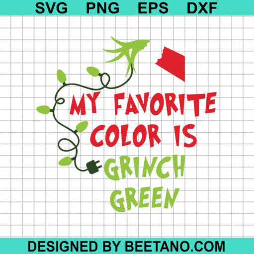 My Favorite Color Is Grinch Green SVG, Grinch SVG, Christmas Light SVG