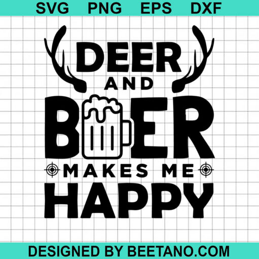 Deer And Beer Makes Me Happy SVG