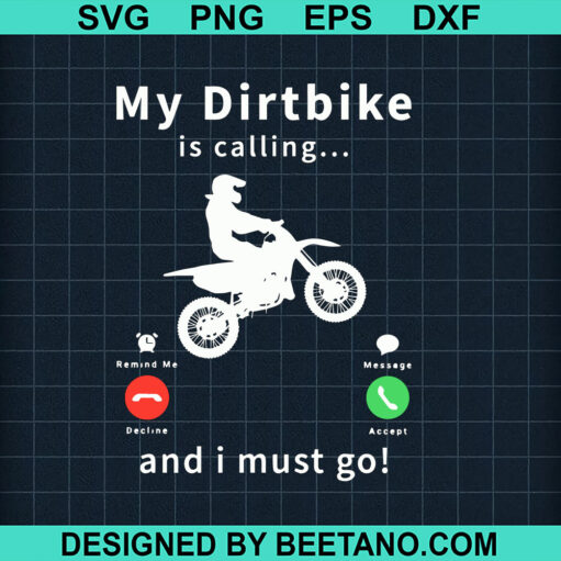 My Dirtbike is calling and i must go SVG, Dirtbike SVG, Dirtbike funny SVG file