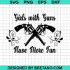 Girls With Guns Have More Fun Svg