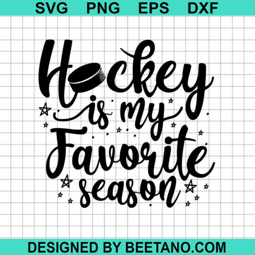 Hockey Is My Favorite Season SVG, Hockey SVG, Hokey Season SVG