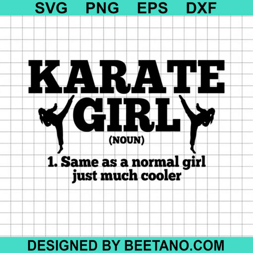 Karate Girl Same As Normal Girl Just Cooler Svg