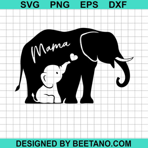 Mama And Baby Elephant SVG, Mama Elephant SVG, Mama Animal SVG