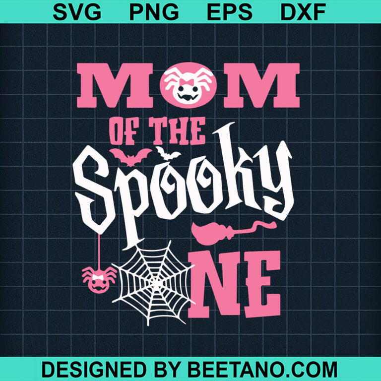 Mom of The Spooky One SVG, Spooky Mom SVG, Halloween Mom SVG