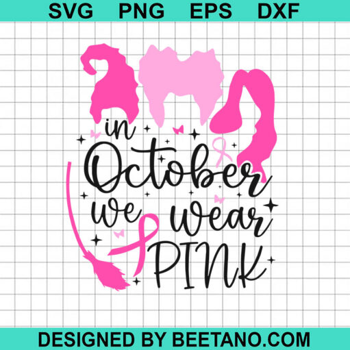 Hocus Pocus In October We Wear Pink SVG