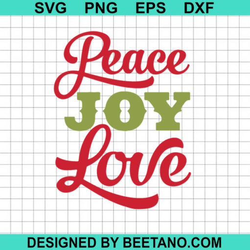 Peace Love Joy SVG, Christmas SVG, Christmas Quotes SVG