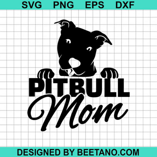 Pitbull Mom SVG