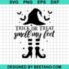 Trick Or Treat Smell My Feet SVG
