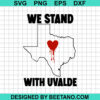 We Stand But Uvalde SVG