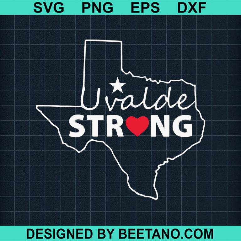 Uvalde Strong SVG, Uvalde Strong Texas SVG, Pray For Uvalde SVG