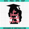 She Believe She Could So She Did Svg