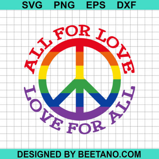 All For Love Love For All Svg