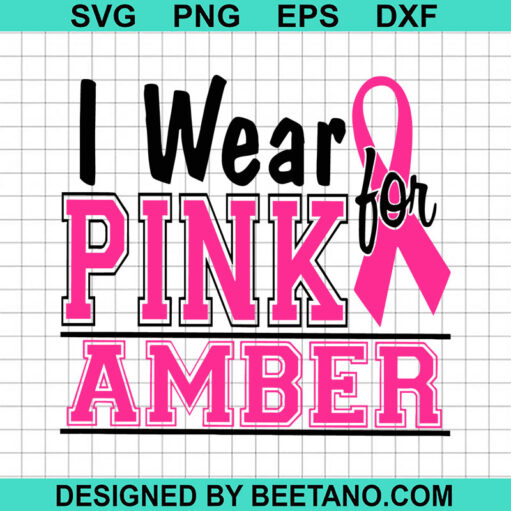 I Wear Pink For Custom Name Svg
