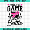 For Us Its A Game For Them Its A Battle Svg
