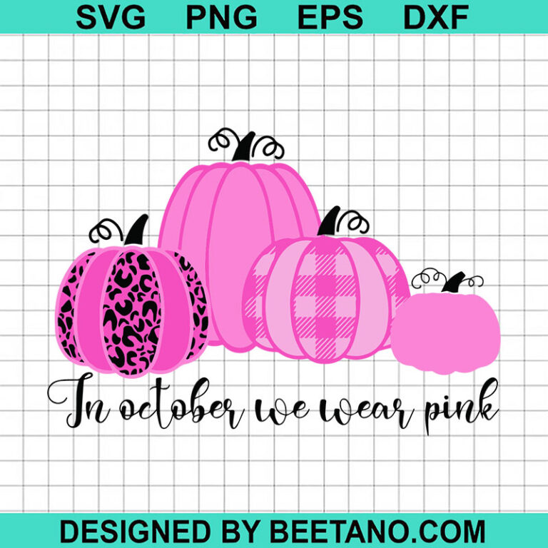 In october we wear pink pumpkin SVG, Breast cancer SVG, Pink pumpkin SVG