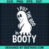I Put The Boo In Booty SVG