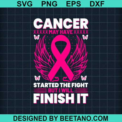 Cancer may have started the fight but i will finish it SVG